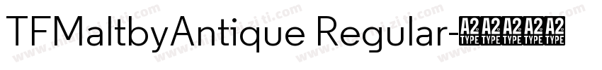 TFMaltbyAntique Regular字体转换